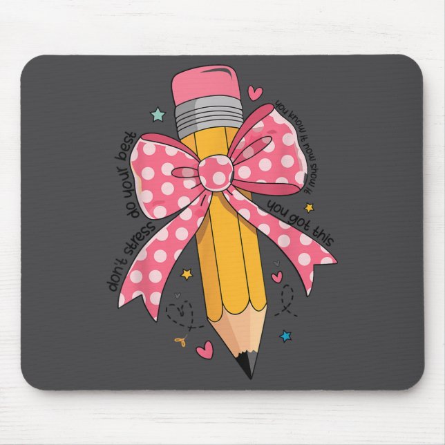 Mousepad Pencil Coquette Bow Test Day Teacher Motivational  (Frente)