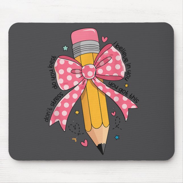 Mousepad Pencil Coquette Bow Test Day Teacher Motivational  (Frente)