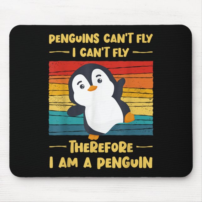 Mousepad Penguins Can't Fly I Can't Fly Therefore I Am A Pe (Frente)