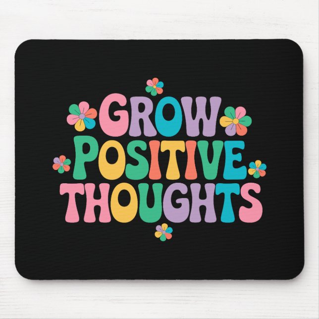 Mousepad Pensamentos Positivos Crescentes - Inspiração Flor (Frente)