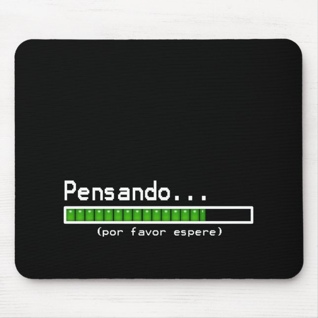 Mousepad Pensar, espera por favor (os espanhóis) (Frente)