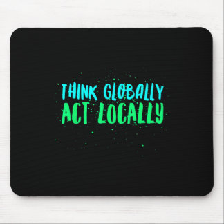 Mousepad Pensar globalmente agir localmente no ambiente