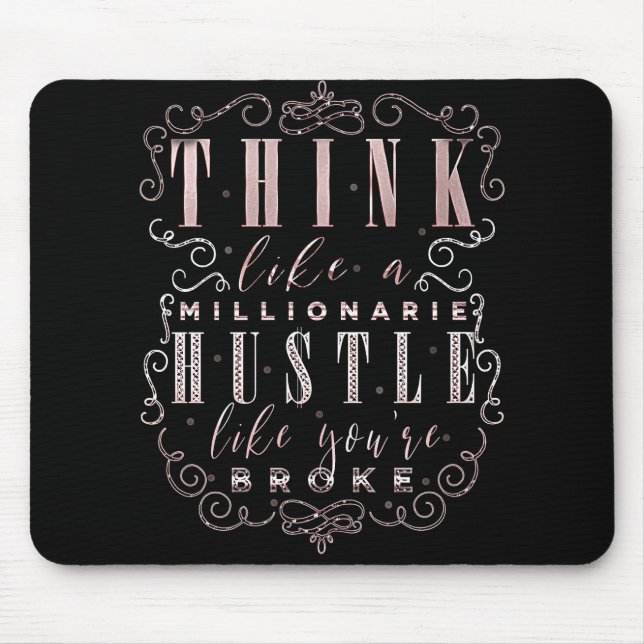 Mousepad Pense como um Milionário Hustle como se estivesse  (Frente)