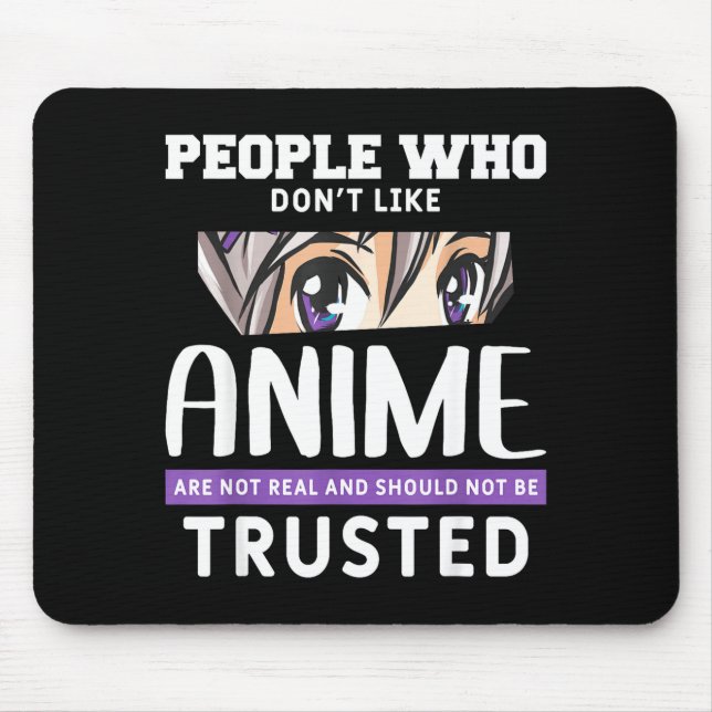 Mousepad People Who Don't Like Anime Funny Japanese Manga O (Frente)