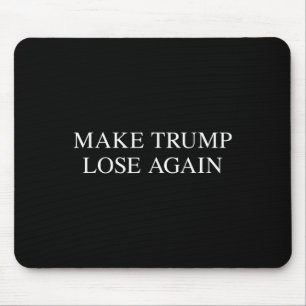 Mousepad Perder Trump Novamente - Tee Eleitoral Anti Trump 