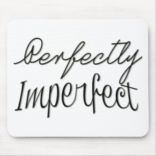 Mousepad Perfeitamente imperfeito