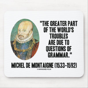 Mousepad perguntas dos problemas de de Montaigne Mundo da