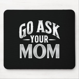 Mousepad Pergunte à Sua Mãe Dia dos Pais Dito Hilário Para