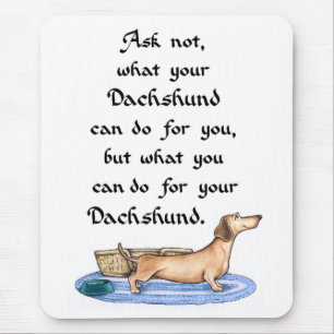 Mousepad Pergunte não o que seu Dachshund pode fazer para