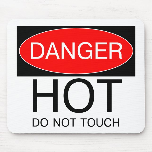 Mousepad Perigo - Quente (Não Tocar) Camiseta Divertida Cha (Frente)