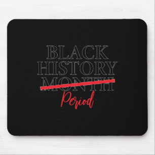 Mousepad Período do Mês do Histórico Preto
