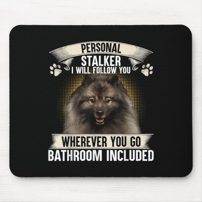 Mousepad Perseguidor Eu Vou Seguir Amantes de Keeshond  (Frente)