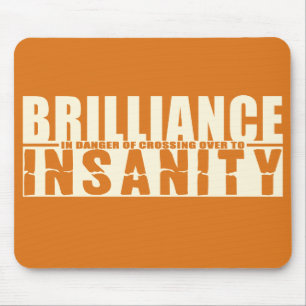 Mousepad personalizado BRILLIANCE VS INSANITY