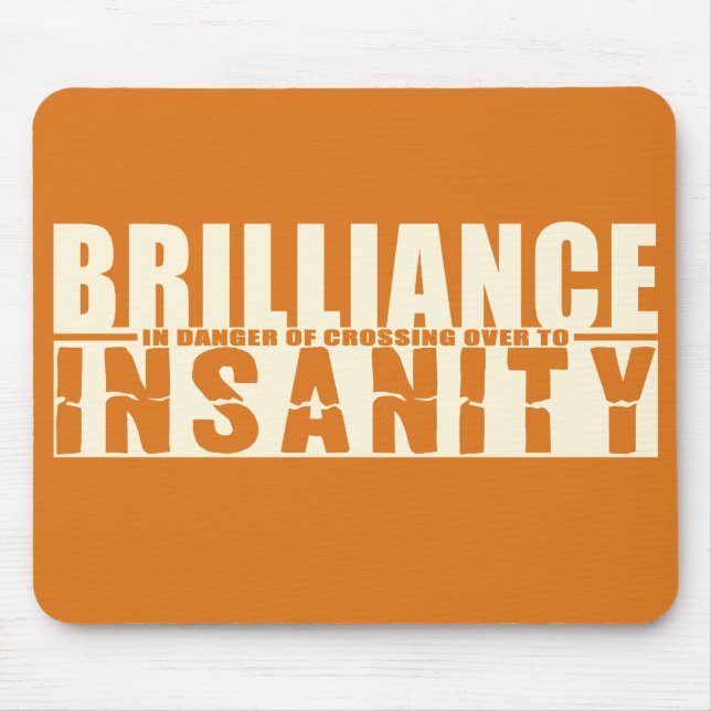 Mousepad personalizado BRILLIANCE VS INSANITY (Frente)