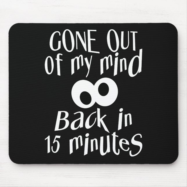 Mousepad personalizado "Saiu de Minha Mente" (Frente)