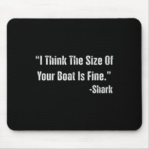 Mousepad Pesca Divertida Acho Que O Tamanho Do Seu Barco É