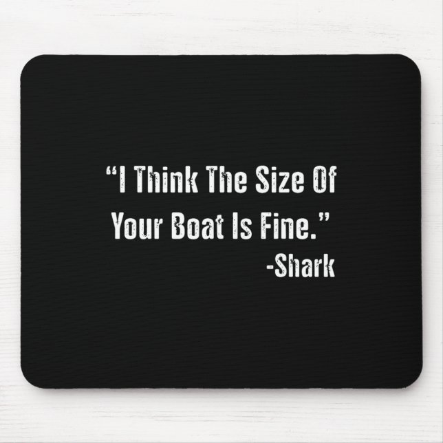 Mousepad Pesca Divertida Acho Que O Tamanho Do Seu Barco É  (Frente)