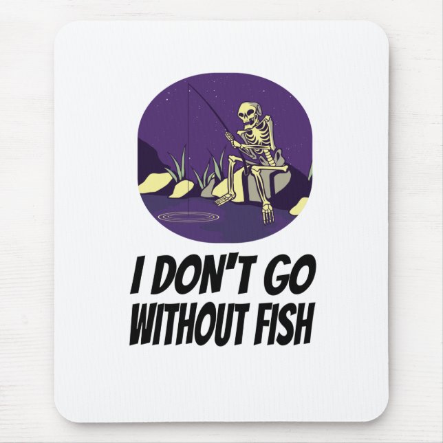 Mousepad Pesca Não vou dormir sem peixe (Frente)