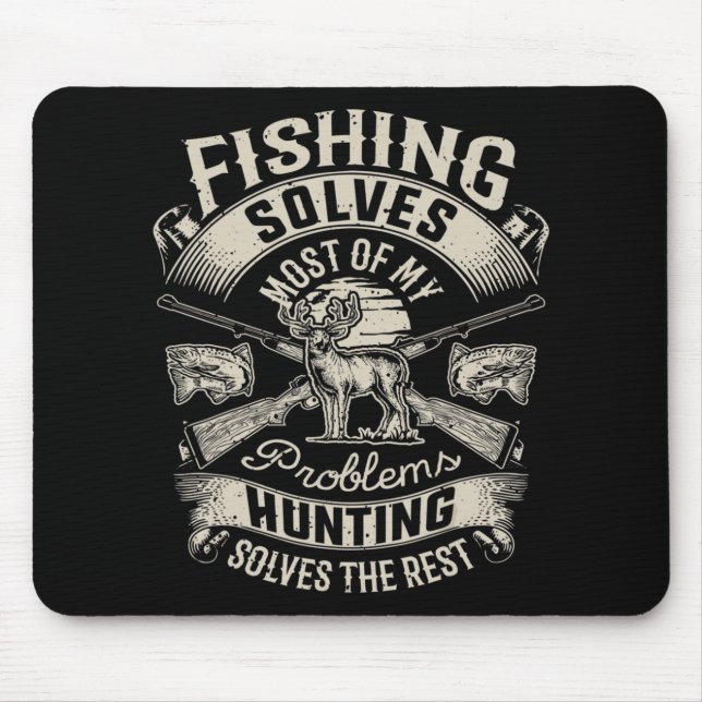Mousepad Pescar Resolve A Maioria Dos Meus Problemas Caçand (Frente)