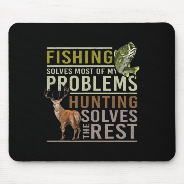 Mousepad Pescar Resolve A Maioria Dos Meus Problemas Na Caç (Frente)