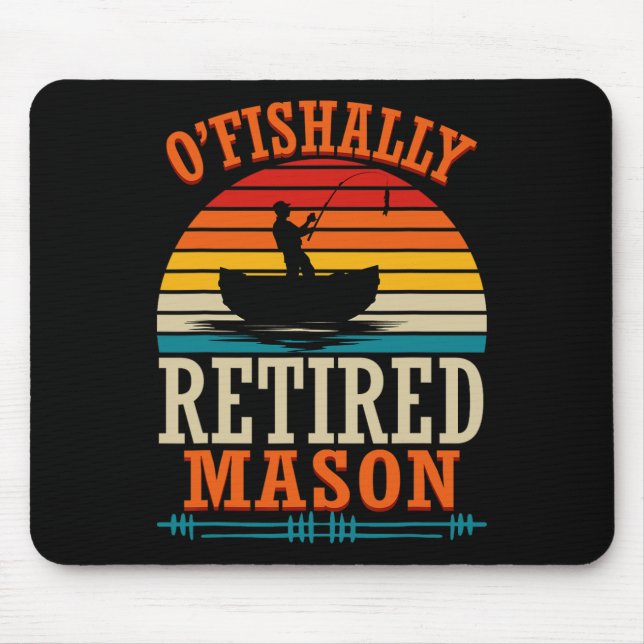 Mousepad Pescaria O'fishally Aposentado Pedreiro  (Frente)