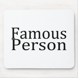 Mousepad Pessoa famosa