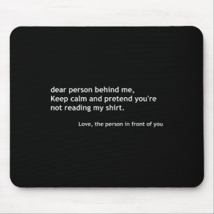 Mousepad Pessoa Querida Atrás de Mim Engraçada, Mantenha Ca