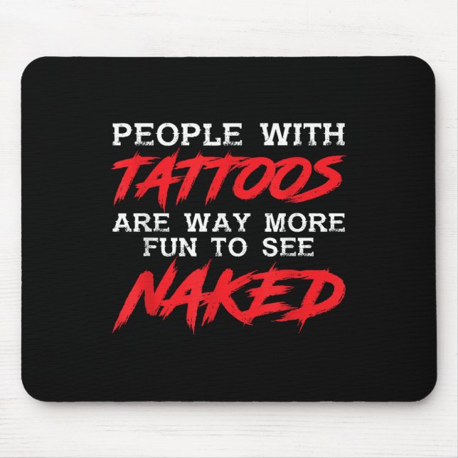 Mousepad Pessoas Engraçadas Com Tatuagens _ Tatuadas - Tatu (Frente)