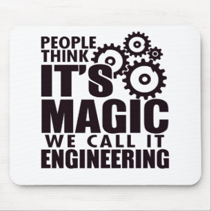 Mousepad Pessoas pensam que é mágica, mas chamamos de engen