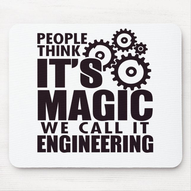 Mousepad Pessoas pensam que é mágica, mas chamamos de engen (Frente)