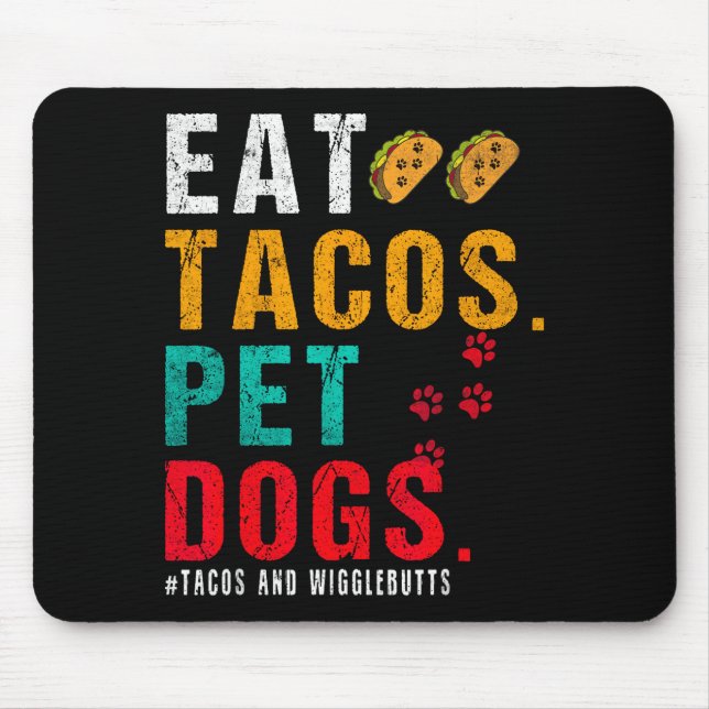 Mousepad Pet Dogs Eat Tacos Wigglebutts Dog Funny Quote Say (Frente)