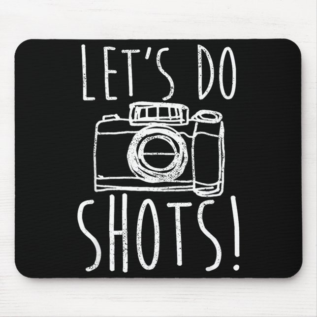 Mousepad Photography Let's Do Shots Funny Camera Photograph (Frente)