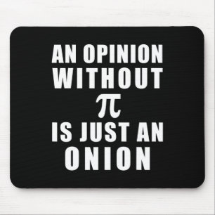 Mousepad Pi Day Math 3.14 Uma Opinião Sem Pi É Apenas Uma
