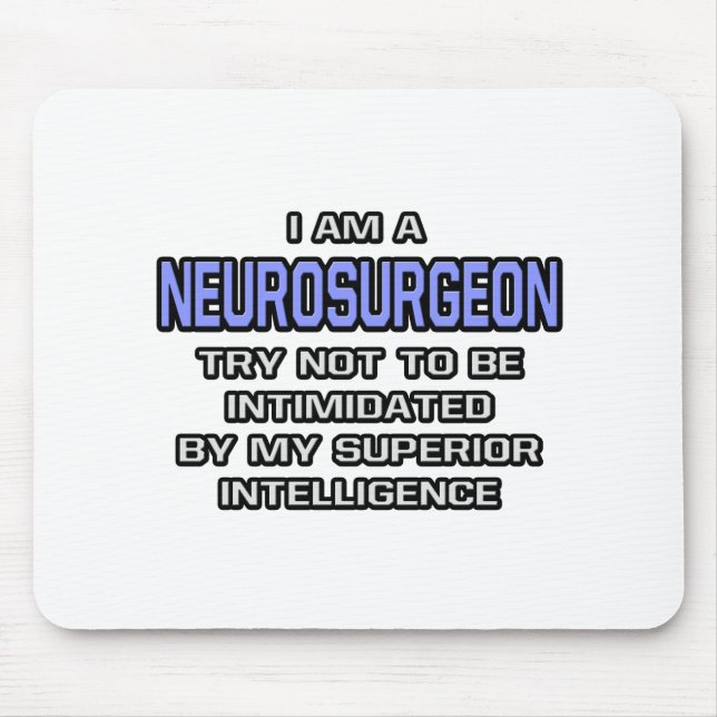 Mousepad Piada de neurocirurgiões... Inteligência Superior (Frente)