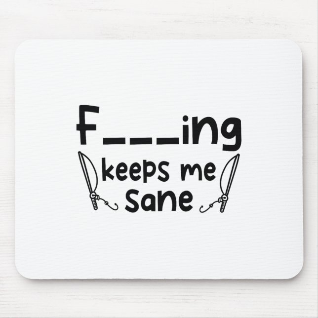 Mousepad Piadas de Pesca Sarcásticas Me Mantêm Sane 1 (Frente)
