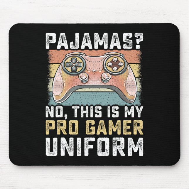 Mousepad Pijamas Sem Pro Gamer Piadas Video Games Rapazes A (Frente)