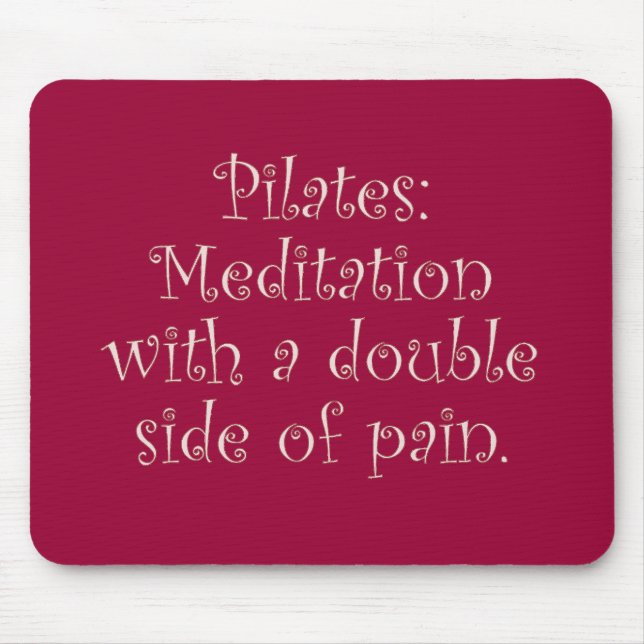 Mousepad Pilates é apenas meditação com muita dor (Frente)
