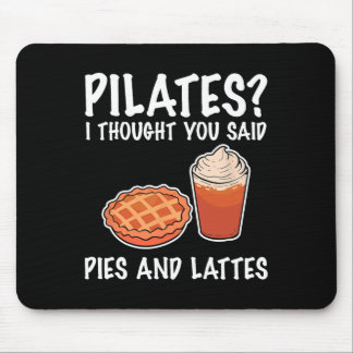 Mousepad Pilates Engraçado Eu Pensava Que Você Disse Torta 
