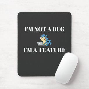 Mousepad Placa do mouse do programador - Não é um Inseto, é