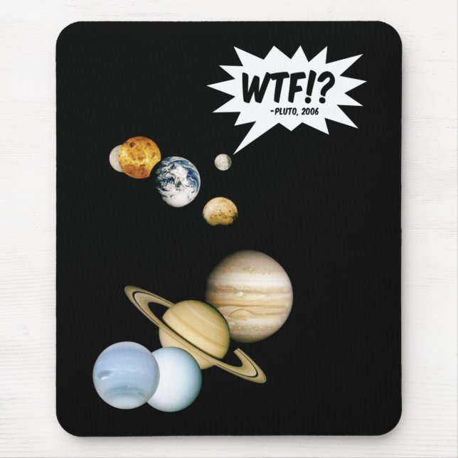 Mousepad Planeta Plutão WTF! Engraçado Astronomia do Geek d (Frente)