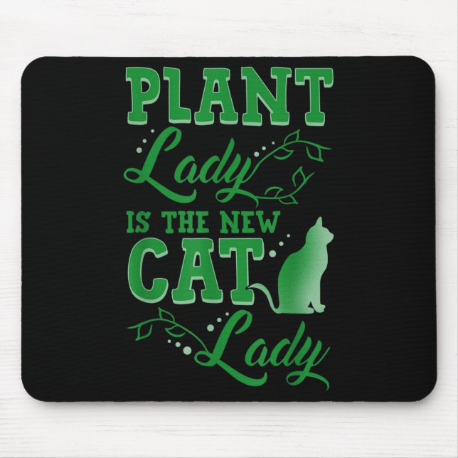 Mousepad Plant Lady Is The New Cat Lady Funny Gardening Quo (Frente)