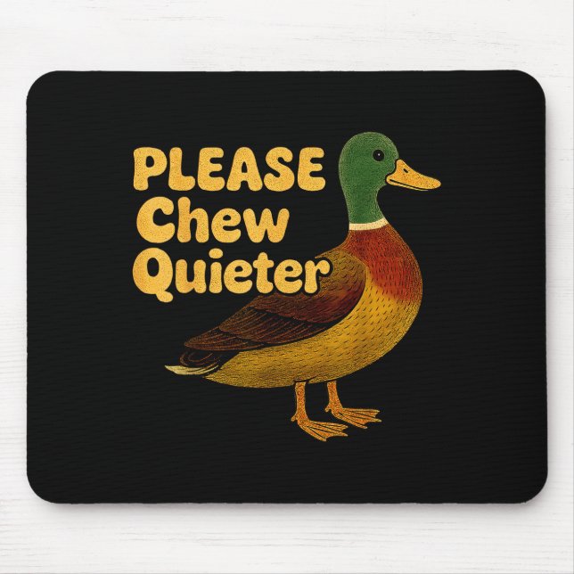 Mousepad Please Chew Quieter Sarcastic Animal Quote Quirky  (Frente)