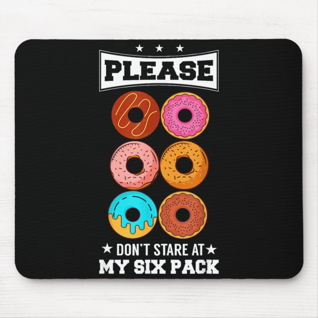 Mousepad Please Don't Stare At My Six Pack Donut  (Frente)