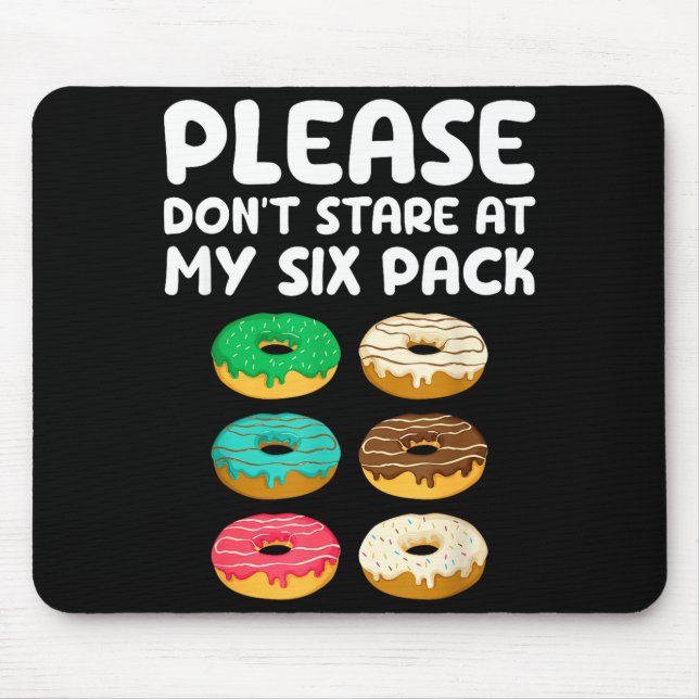 Mousepad Please Don't Stare At My Six Pack Donuts Abs Funny (Frente)