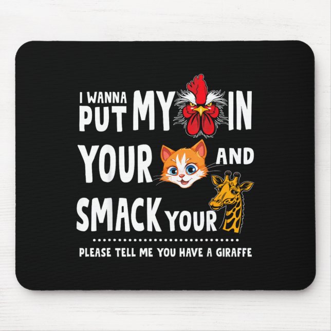 Mousepad Please Tell Me You Have A Giraffe Funny Quote  (Frente)