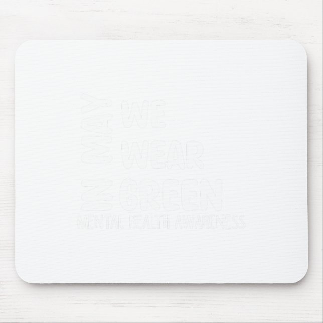 Mousepad Podemos Vestir a consciência mental verde mês Gr (Frente)
