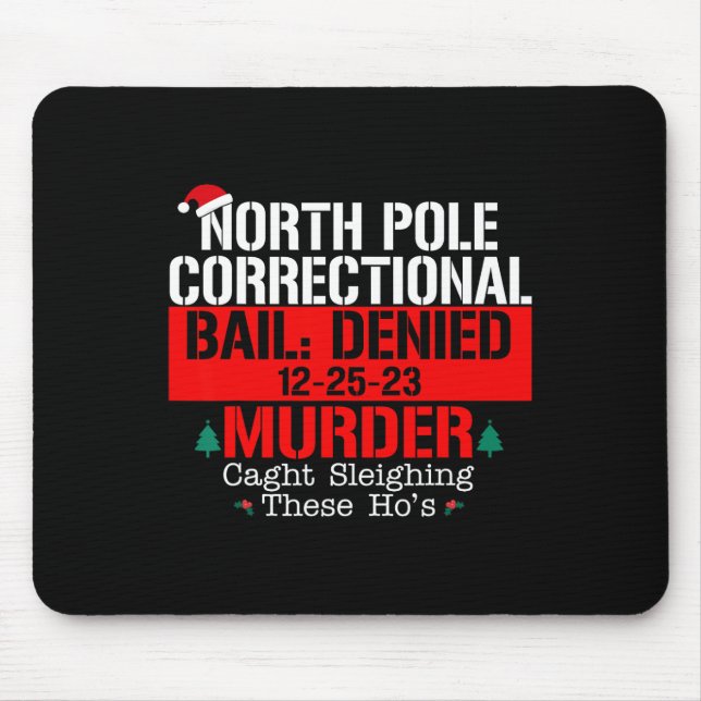 Mousepad Polícia do Norte - fiança correcional negada homic (Frente)