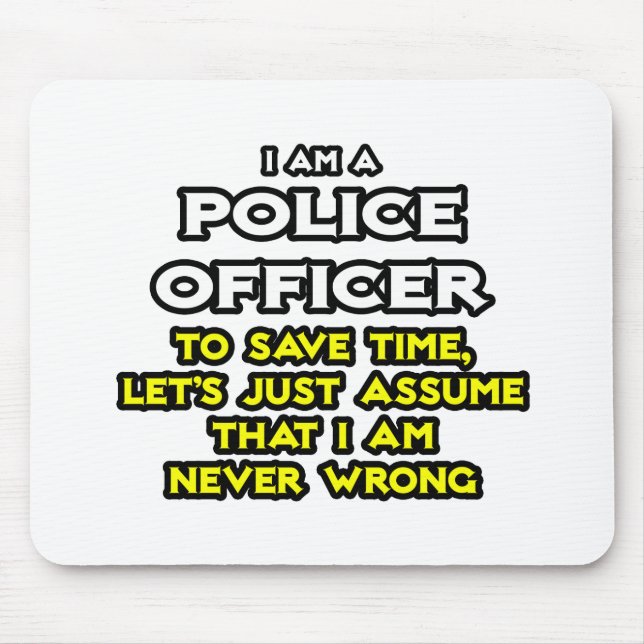 Mousepad Policial... Presume Que Nunca Estou Errado (Frente)