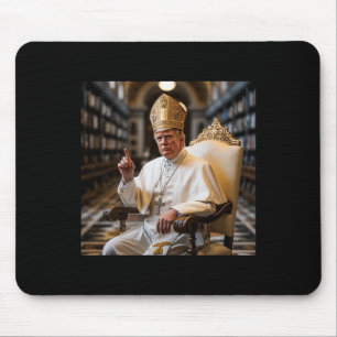 Mousepad Pope Trump Engraçado Presidente Trump Quer Ser O N
