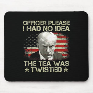 Mousepad Por Favor, Eu Não Fazia Ideia Do Tea Twisted Usa F